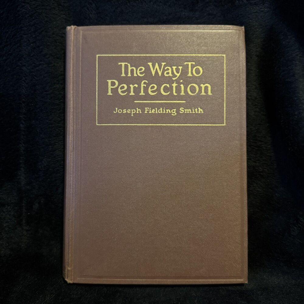 Vintage 1943 Fifth Edition The Way to Perfection Elder Joseph Fielding Smith